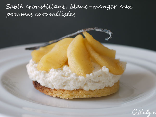 Sablé croustillant, blanc-manger aux pommes caramélisées