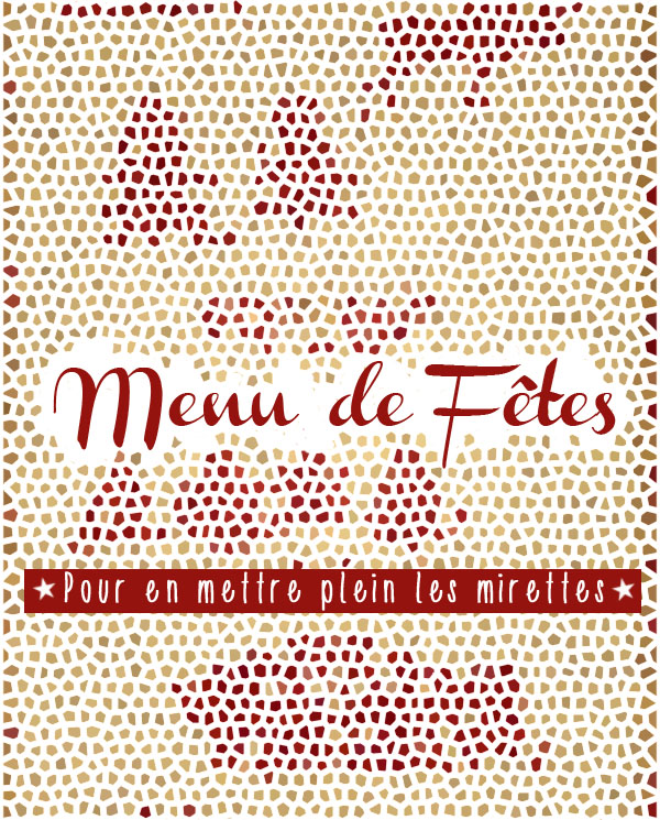 [Idée # 2] Menu de Fêtes - Blog de Châtaigne